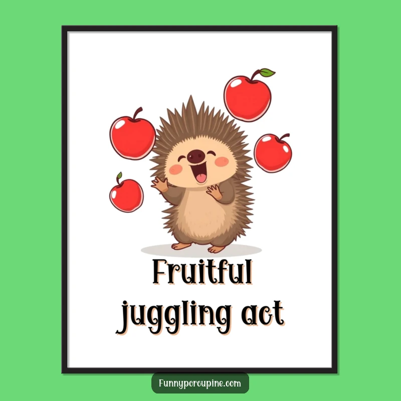 Funny Porcupine Apples Poster - Vibrant Wall Art of Juggling Act Gift