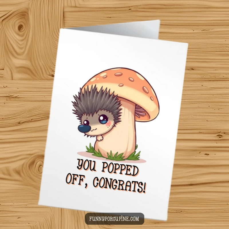 Funny Free Printable Congratulations Card: A startled porcupine peeks from behind a large mushroom, perfect for celebrating any milestone.