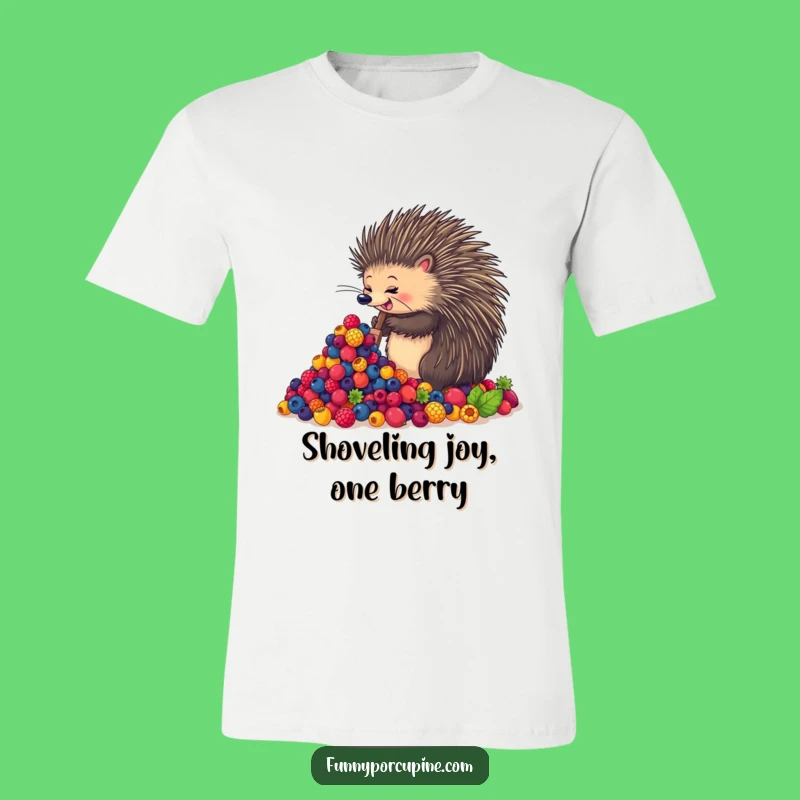 Funny Porcupine Berry Mountain T-Shirt: Enthusiastic Shoveler Tee Gift